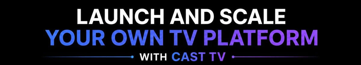 Launch and Scale Your Own TV Platform 